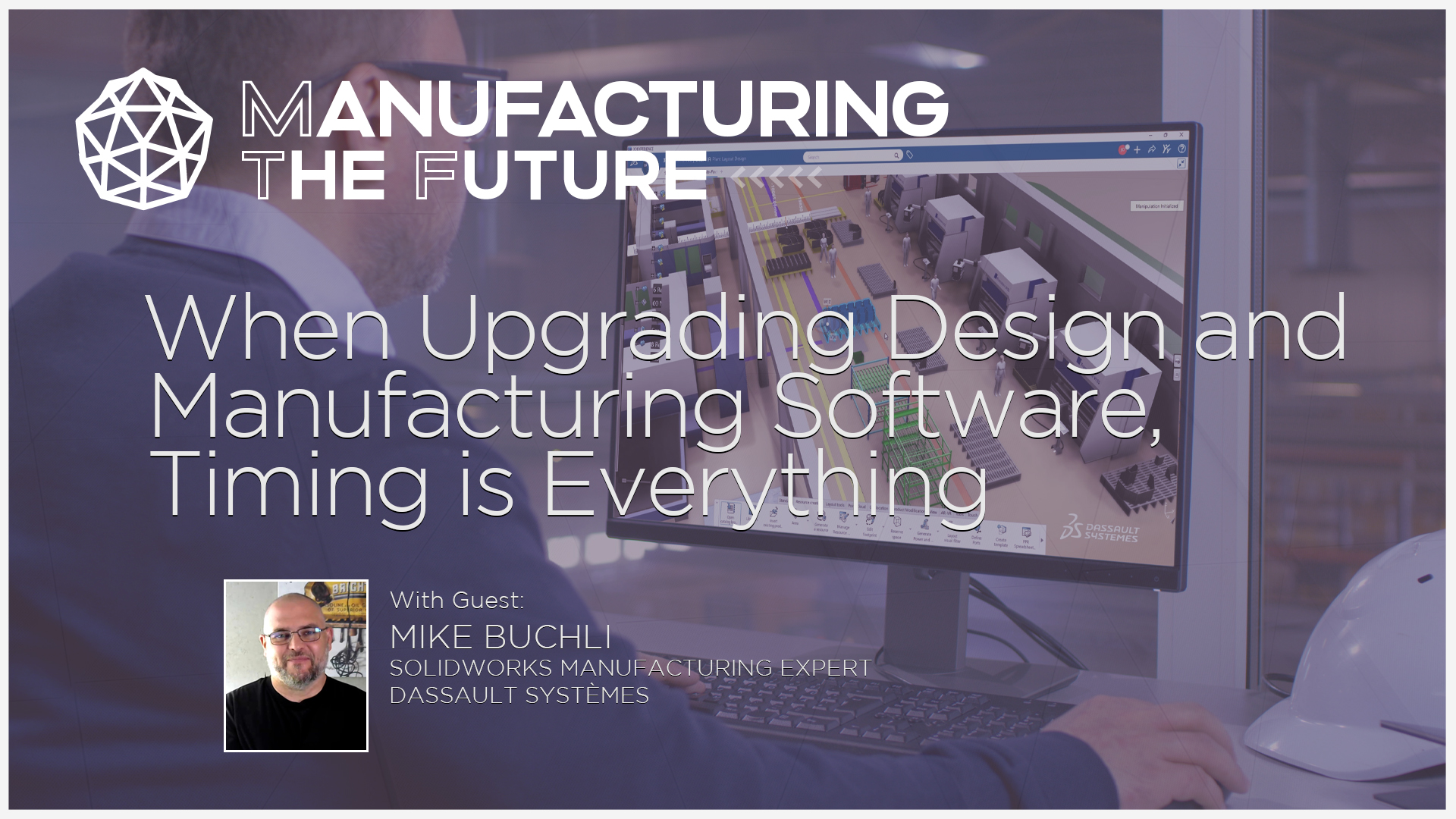 When Upgrading Design and Manufacturing Software, Timing is Everything ...