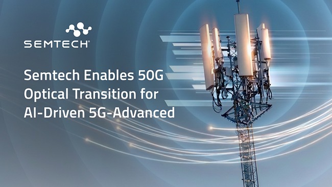 Semtech's 50G Fronthaul Technology Boosts 5G-Advanced Capabilities